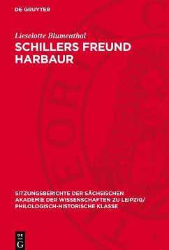 Schillers Freund Harbaur - Blumenthal, Lieselotte