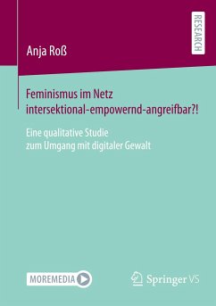 Feminismus im Netz intersektional-empowernd-angreifbar?! - Roß, Anja
