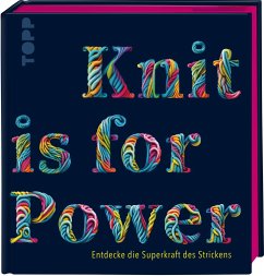 Knit is for Power - Limitierte Special Edition - Berg, Melanie;Böhme, Johanna;Balke, Kerstin Knit is for Power - Limitierte Special Edition - Berg, Melanie;Böhme, Johanna;Balke, Kerstin