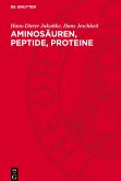 Aminosäuren, Peptide, Proteine