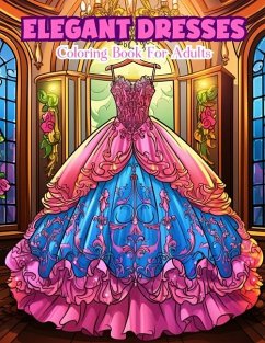 Elegant Dresses Coloring Book For Adults - Publishing, Color Pops