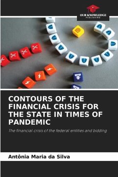 CONTOURS OF THE FINANCIAL CRISIS FOR THE STATE IN TIMES OF PANDEMIC - da Silva, Antônia Maria