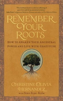 Remember Your Roots - Hernandez, Christine Olivia; King-Klem, Syris Elijah