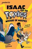 Readerful Independent Library: Oxford Reading Level 12: Isaac and the Toxics · Mischief of Magpies