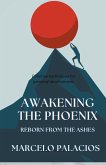 Awakening the Phoenix