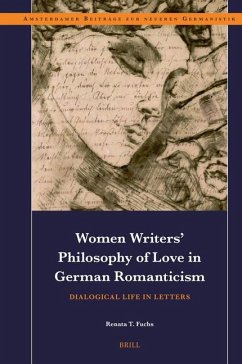 Women Writers' Philosophy of Love in German Romanticism - T Fuchs, Renata