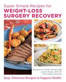 Super Simple Recipes for Weight-Loss Surgery Recovery Super Simple Recipes for Weight-Loss Surgery Recovery