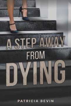 A Step Away from Dying - Bevin, Patricia