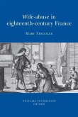 Wife-Abuse in Eighteenth-Century France