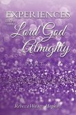 Experiences from The Lord God Almighty