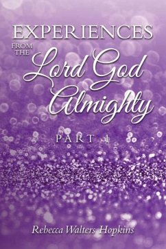 Experiences from The Lord God Almighty - Hopkins, Rebecca Walters