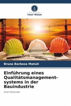 Einführung eines Qualitätsmanagement-systems in der Bauindustrie - Barbosa Matuti, Bruna