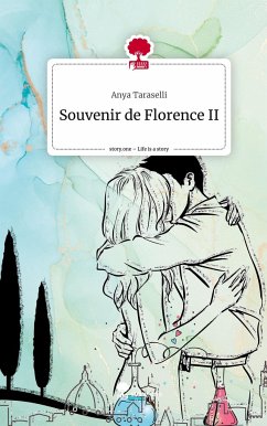 Souvenir de Florence II. Life is a Story - story.one - Taraselli, Anya