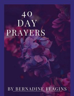 40 Day Prayers - Feagins, Bernadine