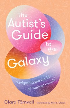 The Autist's Guide to the Galaxy - Tornvall, Clara