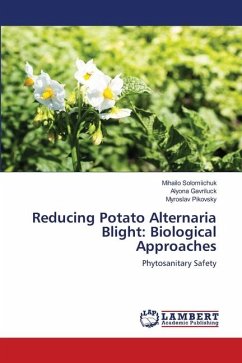 Reducing Potato Alternaria Blight: Biological Approaches - Solomiichuk, Mihailo;Gavriluck, Alyona;Pikovsky, Myroslav