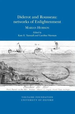 Diderot and Rousseau: Networks of Enlightenment - Kate E. Tunstall; Caroline Warman