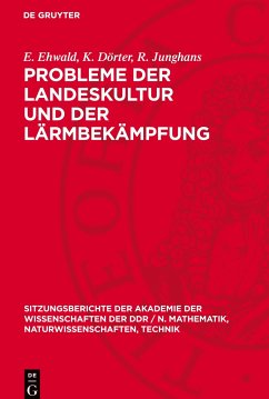 Probleme der Landeskultur und der Lärmbekämpfung - Ehwald, E.;Dörter, K.;Junghans, R.