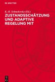 Zustandsschätzung und adaptive Regelung mit mikroelektronischen Mitteln