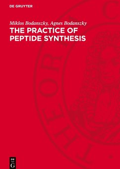 The practice of Peptide Synthesis - Bodanszky, Miklos;Bodanszky, Agnes