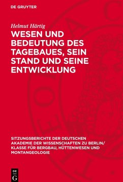 Cover Wesen und Bedeutung des Tagebaues, sein Stand und Seine Entwicklung