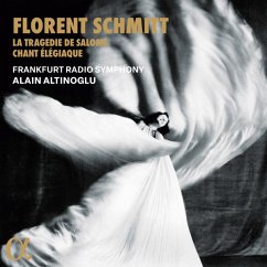 La Tragédie De Salomé & Chant Élégiaque - Altinoglu,Alain/Frankfurt Radio Symphony