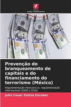 Prevenção do branqueamento de capitais e do financiamento do terrorismo (México) - Zetina Escobar, Julio Cesar