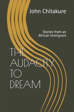 The Audacity to Dream - Chitakure, John
