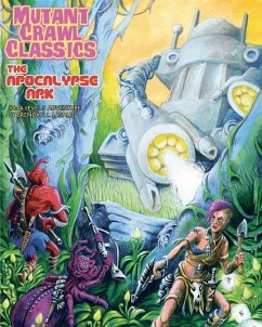 Mutant Crawl Classics #6: The Apocalypse Ark - LaSalle, Brendan J