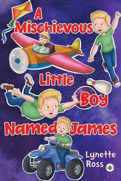 A Mischievous Little Boy Named James - Ross, Lynette
