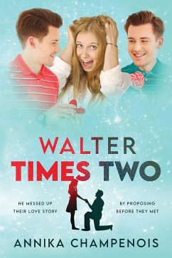 Walter Times Two - Champenois, Annika