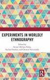 Experiments in Worldly Ethnography