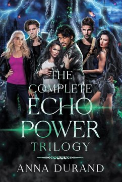 The Complete Echo Power Trilogy - Durand, Anna