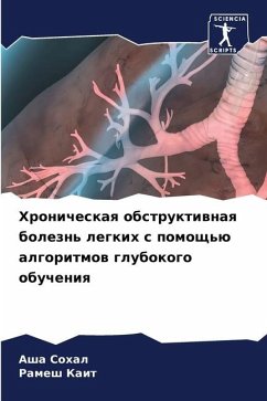 Hronicheskaq obstruktiwnaq bolezn' legkih s pomosch'ü algoritmow glubokogo obucheniq - Sohal, Asha;Kait, Ramesh