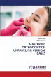 MASTERING ORTHODONTICS- UNRAVELING... - Bild 1