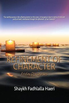 Refinement of Character - Haeri, Shaykh Fadhlalla