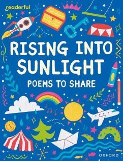 Readerful Books for Sharing: Year 3/Primary 4: Rising into Sunlight: Poems to Share - Baker, Catherine