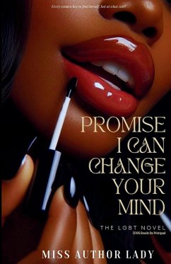 Promise I Can Change Your Mind - Lady, Miss Author