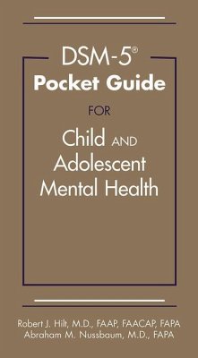 DSM-5-TR® Pocket Guide for Child and Adolescent Mental Health - Nussbaum, Abraham M.; Hilt, Robert J.
