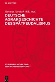 Deutsche Agrargeschichte des Spätfeudalismus