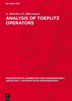 Analysis of Toeplitz Operators - Böttcher, A.;Silbermann, B.