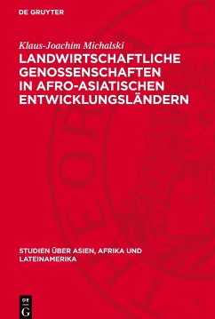 Landwirtschaftliche Genossenschaften in afro-asiatischen Entwicklungsländern - Michalski, Klaus-Joachim