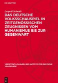 Das deutsche Volksschauspiel in zeitgenössischen Zeugnissen vom Humanismus bis zur Gegenwart Das deutsche Volksschauspiel in zeitgenössischen Zeugnissen vom Humanismus bis zur Gegenwart