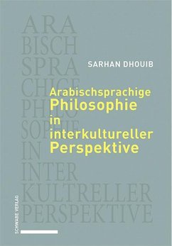 Arabischsprachige Philosophie in interkultureller Perspektive - Dhouib, Sarhan