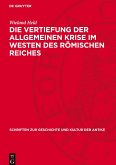 Die Vertiefung der allgemeinen Krise im Westen des römischen Reiches Die Vertiefung der allgemeinen Krise im Westen des römischen Reiches