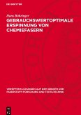 Gebrauchswertoptimale Erspinnung von Chemiefasern