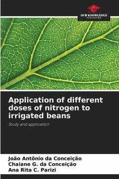 Application of different doses of nitrogen to irrigated beans - da Conceição, João Antônio;da Conceição, Chaiane G.;C. Parizi, Ana Rita