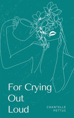 For Crying Out Loud - Pettus, Chantelle