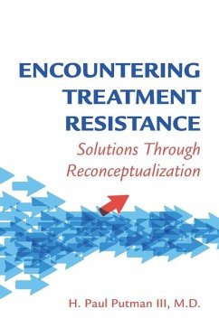 Encountering Treatment Resistance - Putman, H. Paul