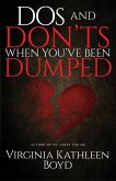 DOS and Don'ts When You've Been Dumped